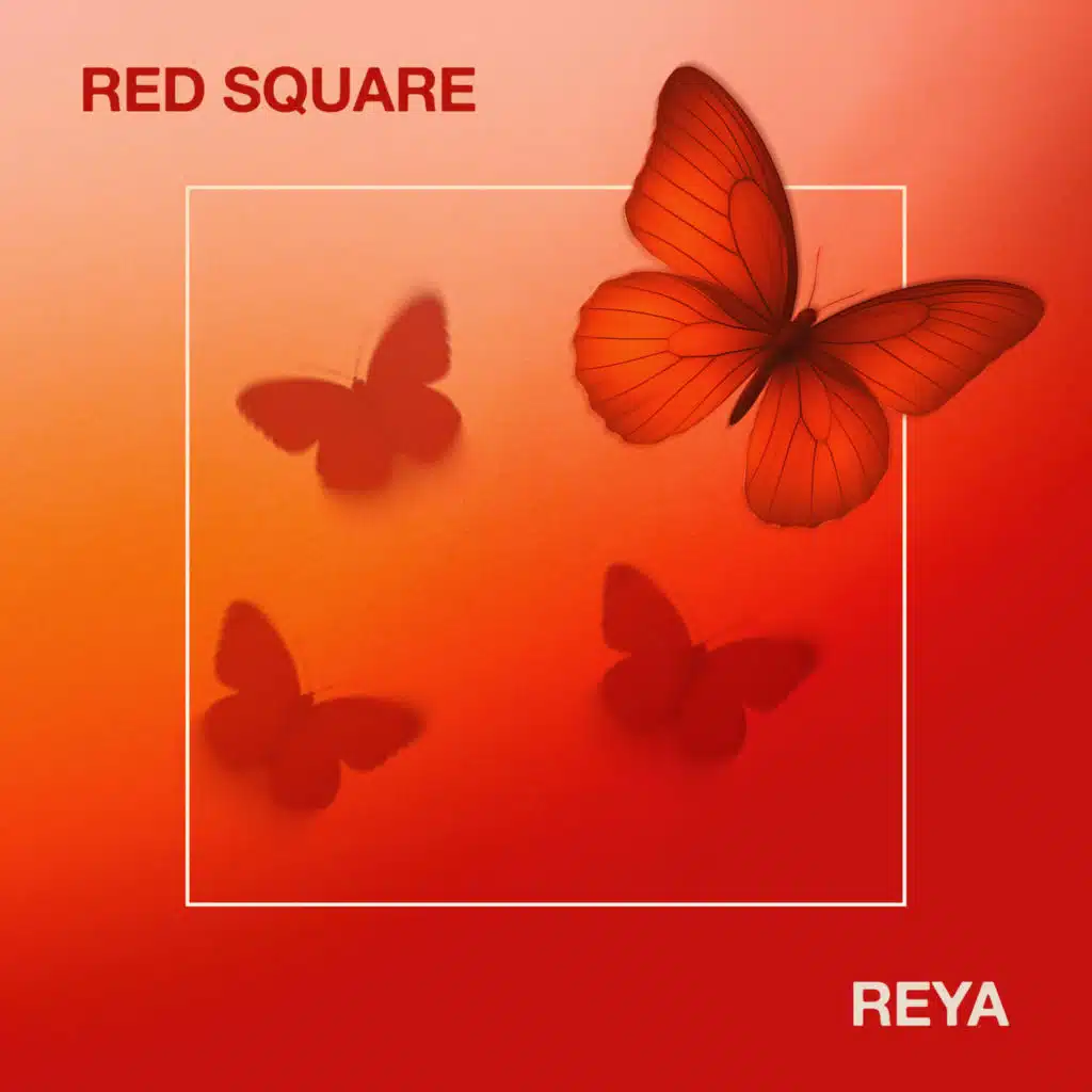 REYA & Red Square