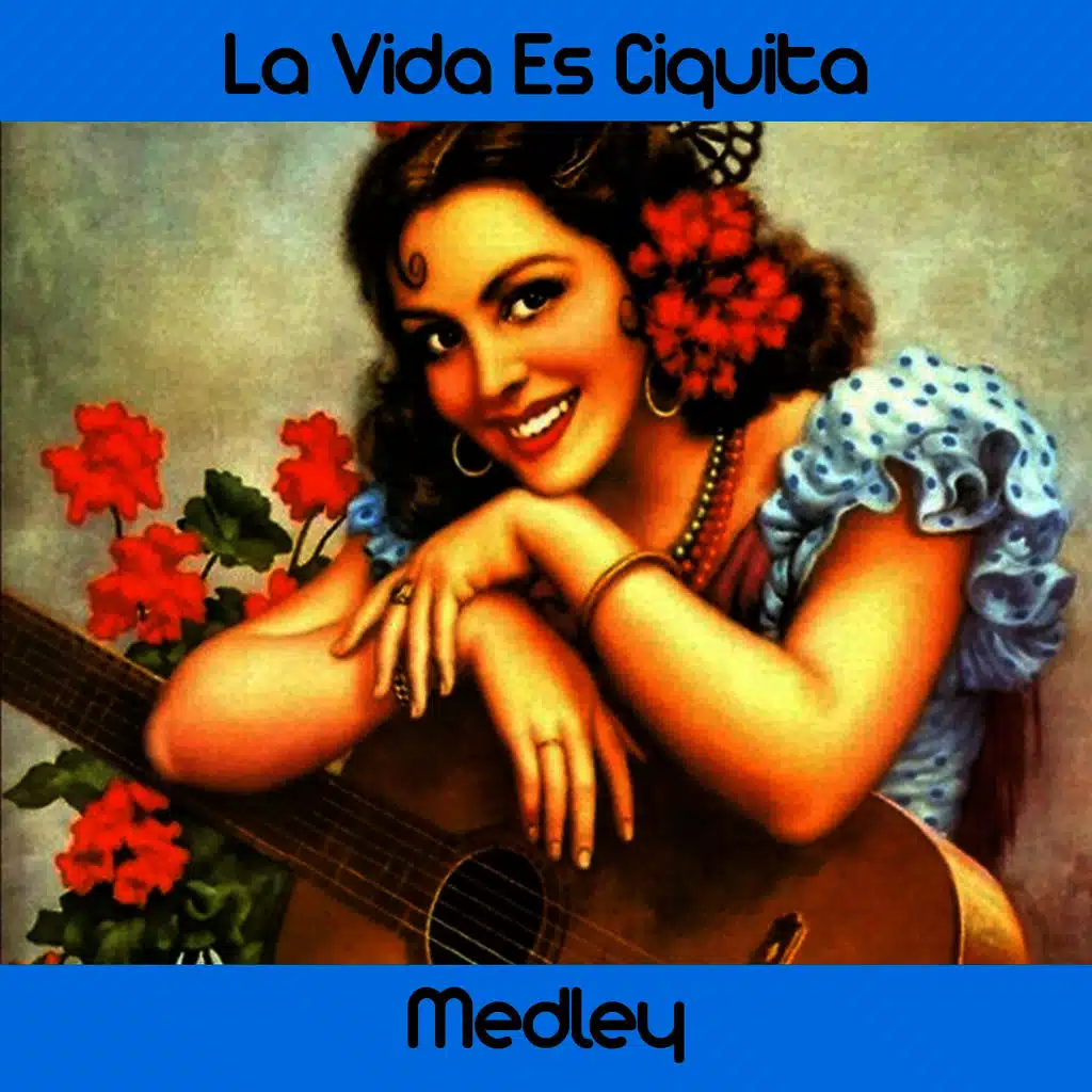 La Vida en Chiquita Medley: La Vida Es Chiquita / Contradicciones / Mi Linda Cabaña / Cómo Me Gustan las Cachuchas / La Luna Enamorá / Ponte en Vela / La Pachanga del Colegio / Negra María / Virgencita del Valle / La Tómbola / Nuestras Vidas / Duerme Neg