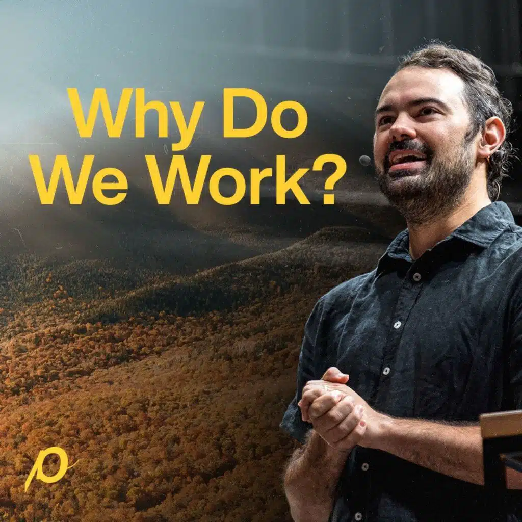 Why Do We Work? | Jacob Harkey