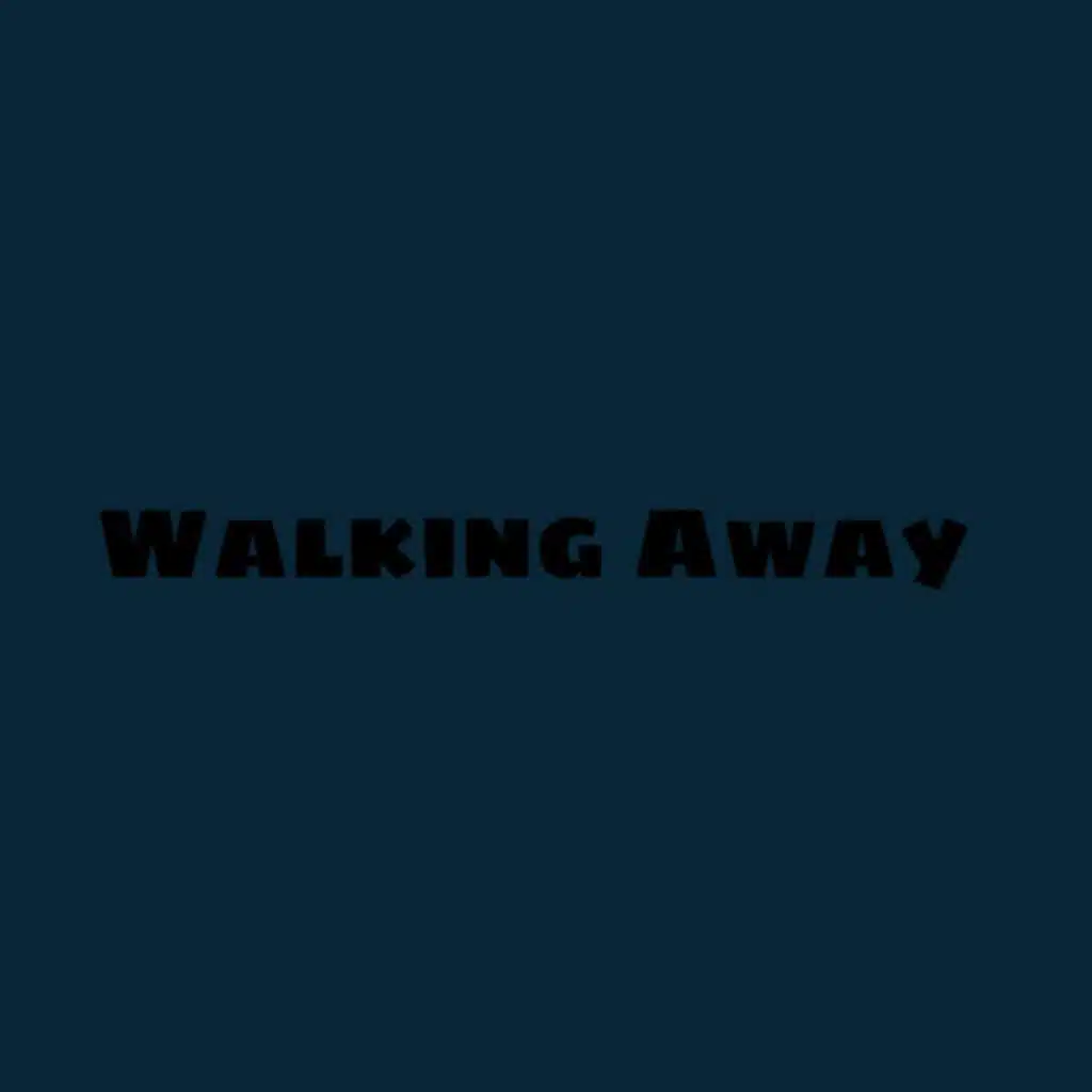 Walking Away