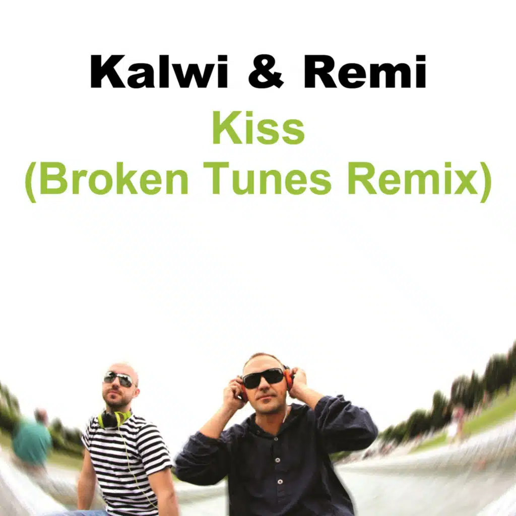 Kiss (Broken Tunes Remix)