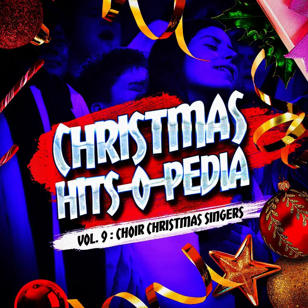 Christmas Hits-O-Pedia, Vol. 9: Choir Christmas Singers