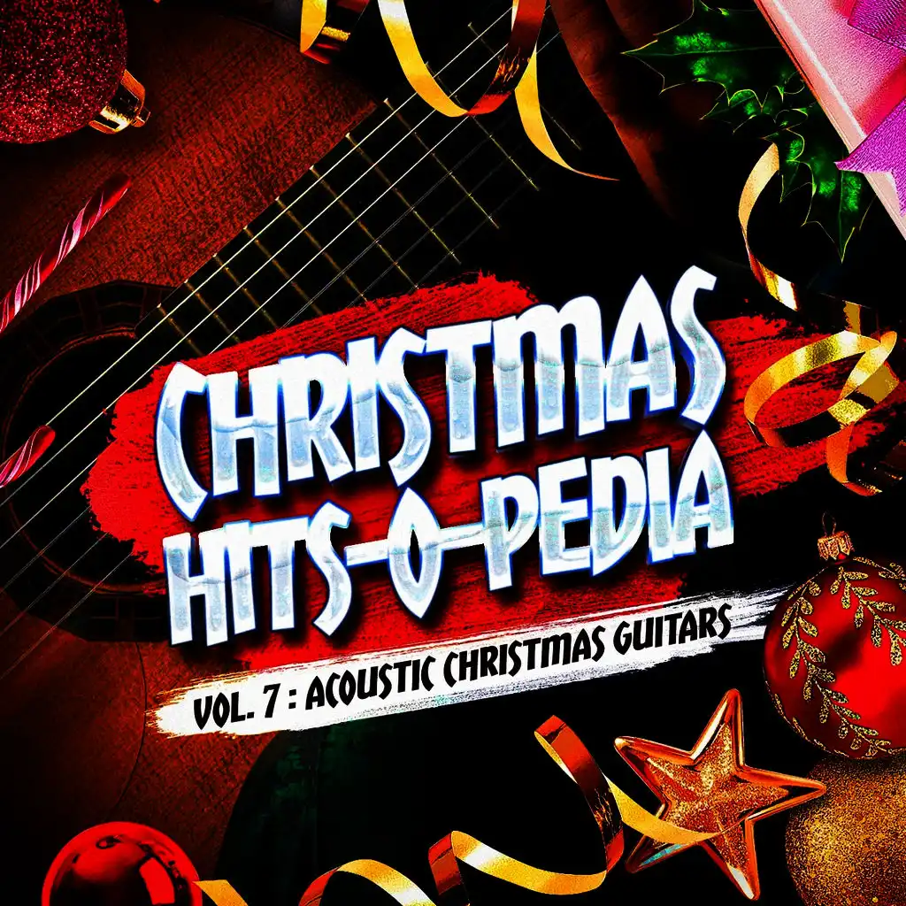 Christmas Hits-O-Pedia, Vol. 7: Acoustic Christmas Guitars