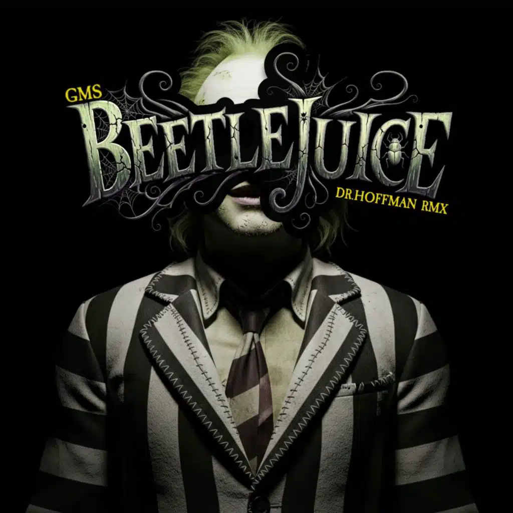 Beetlejuice (Dr.Hoffman RMX)