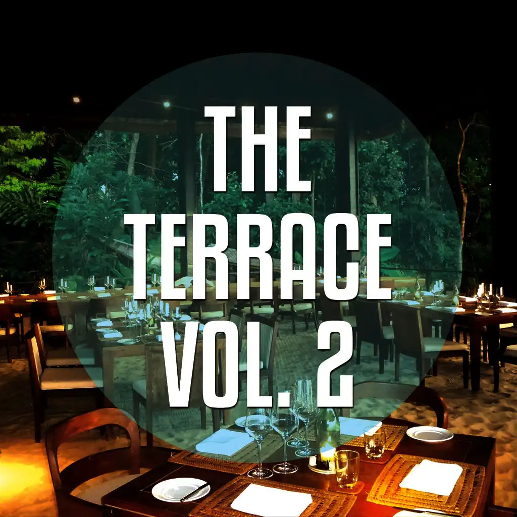The Terrace, Vol. 2 (Relaxed Hotel Terrace&nbsp;Chill House Tunes)