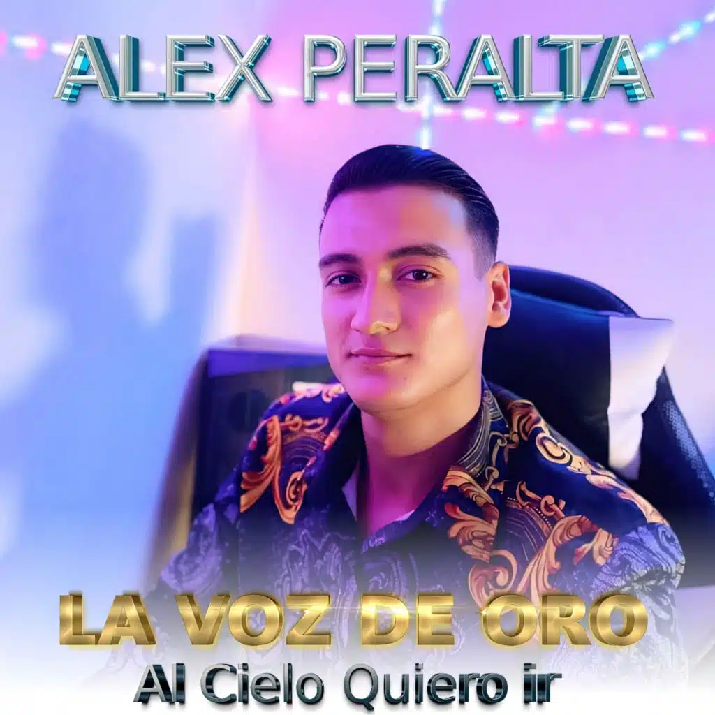 Alex Peralta La Voz de Oro