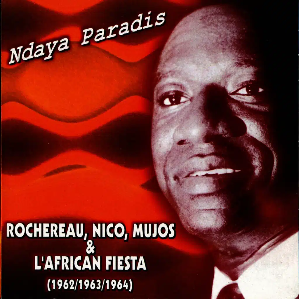 Ndaya paradis (1962 / 1963 / 1964) [feat. Nico, Mujos & L'African Fiesta]