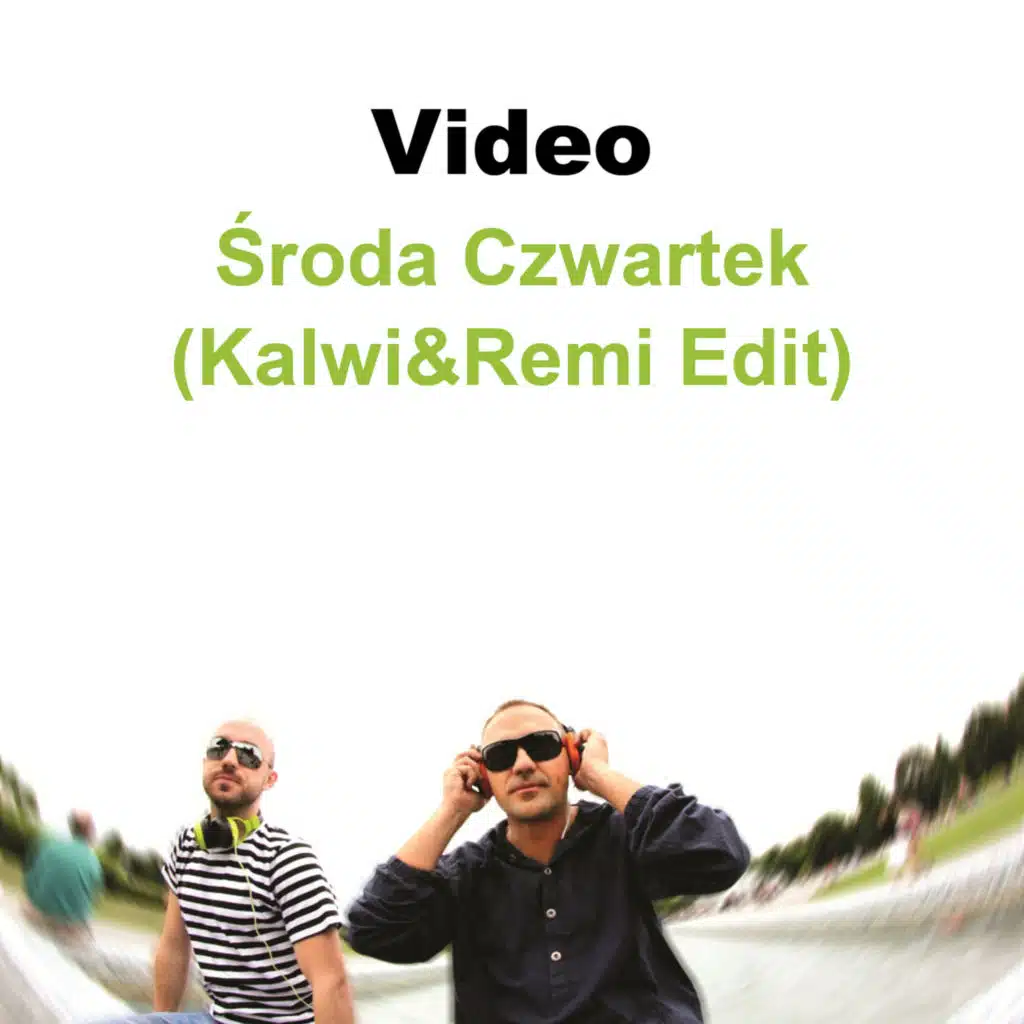 Środa Czwartek (Kalwi & Remi Edit)