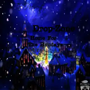 Drop-Zone Home for the Holidayz (Mr.Tac Presents)