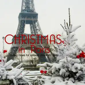 Christmas in Paris (Chilled Tunes For Relaxed X-Mas Days)