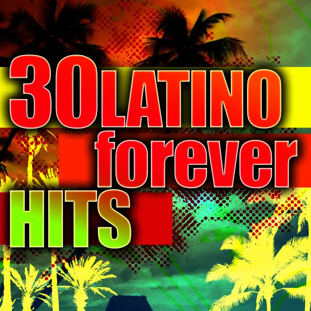 30 Latino Forever Hits