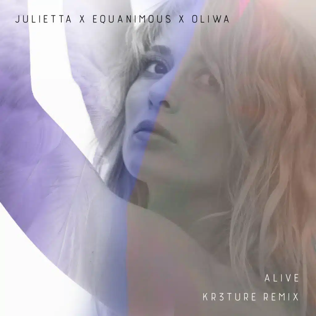 Alive (KR3TURE Remix) [feat. Julietta]