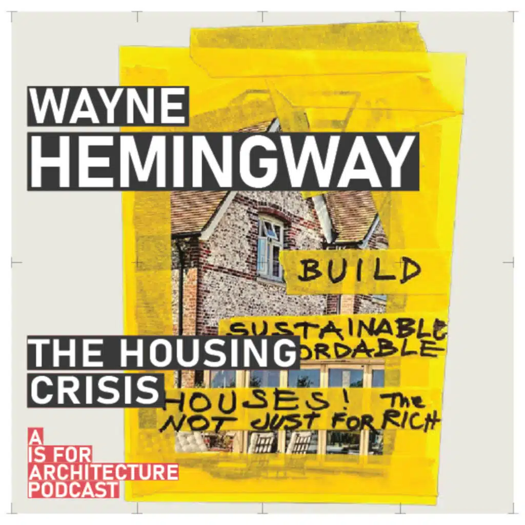Wayne Hemingway: The housing crisis.