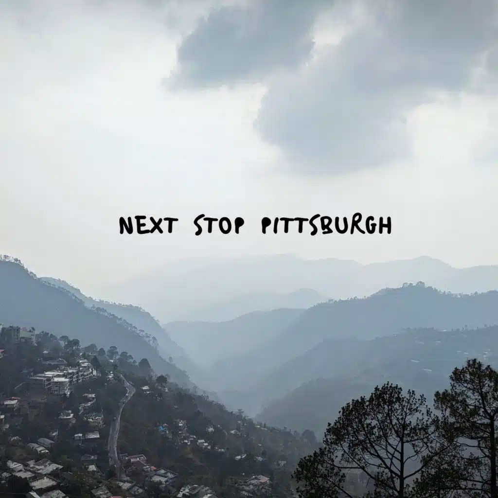 Next Stop Pittsburgh