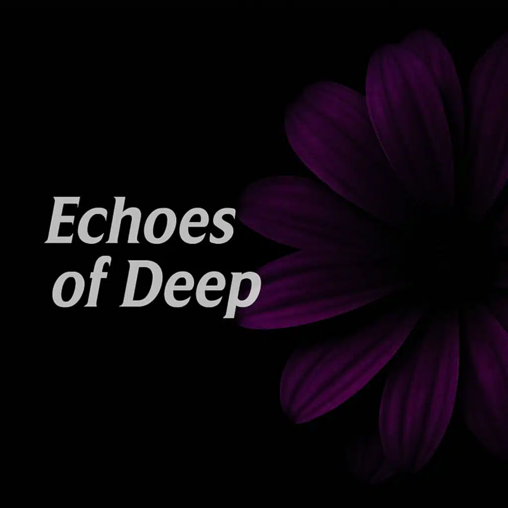 Echoes of Deep