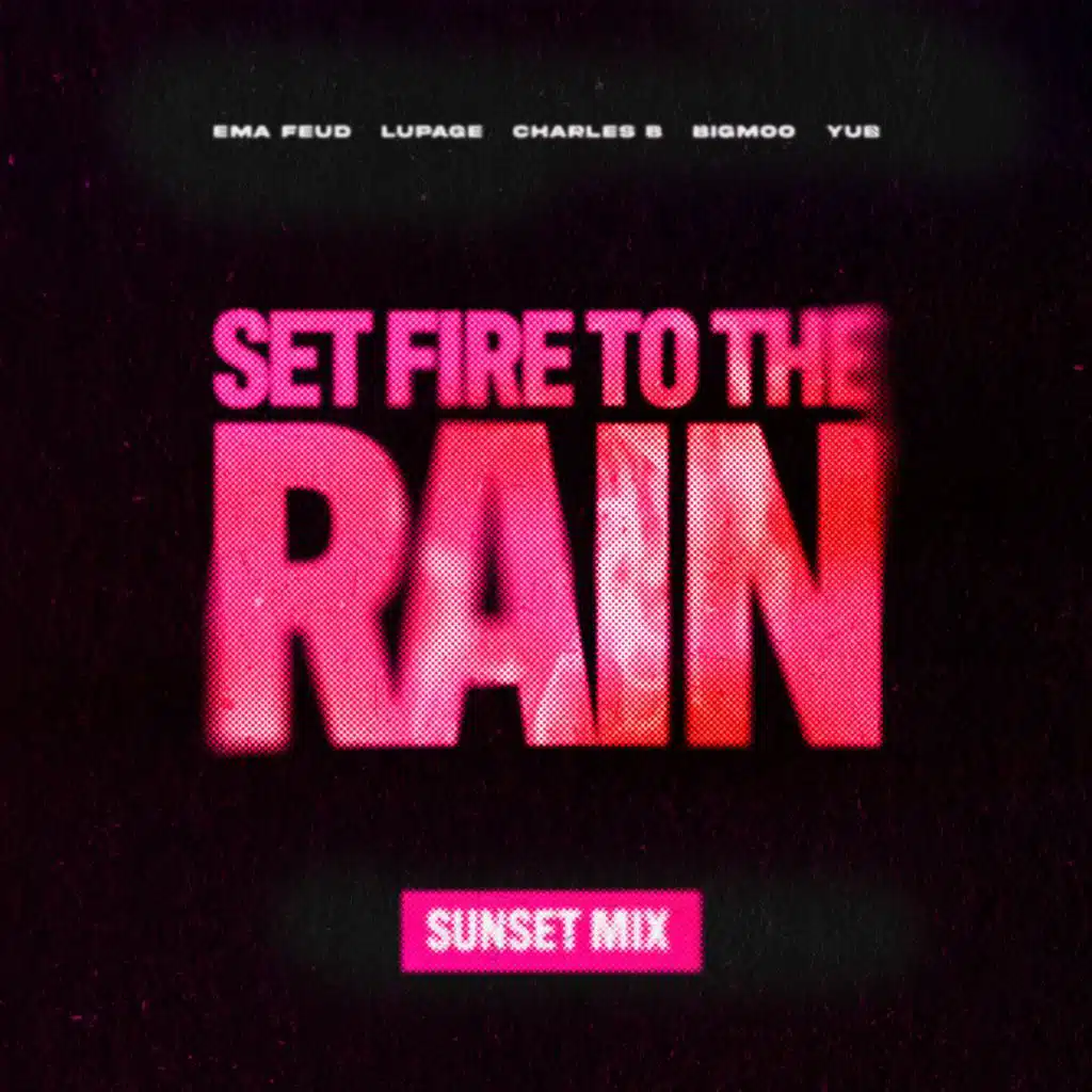 Set Fire To The Rain (Sunset Mix) [feat. YuB]
