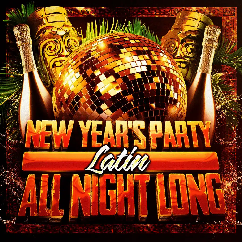 New Year's Party All Night Long (Latin)