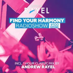 Find Your Harmony Radioshow #100 (Part 3)