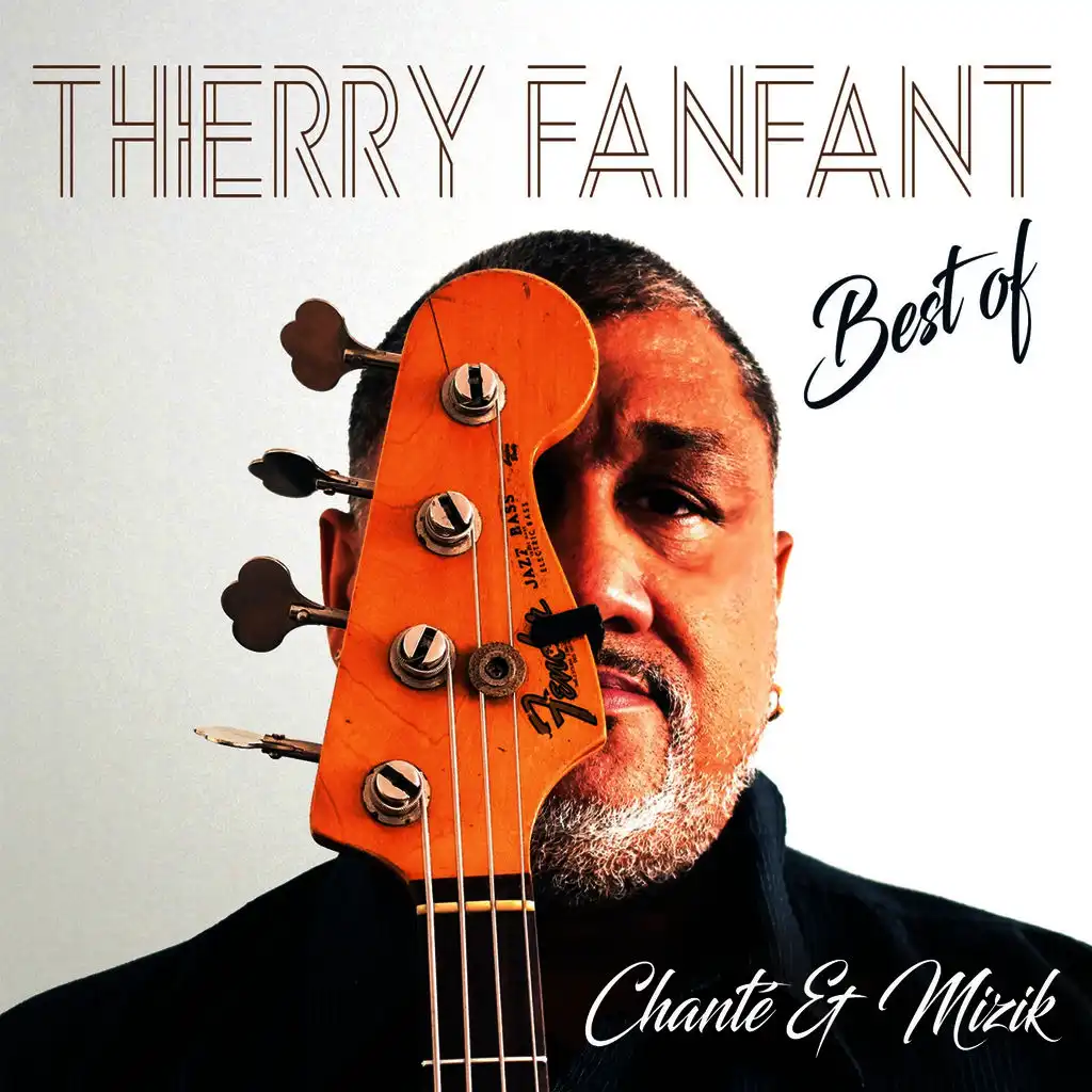 Best of Thierry Fanfant (Chanté & mizik)