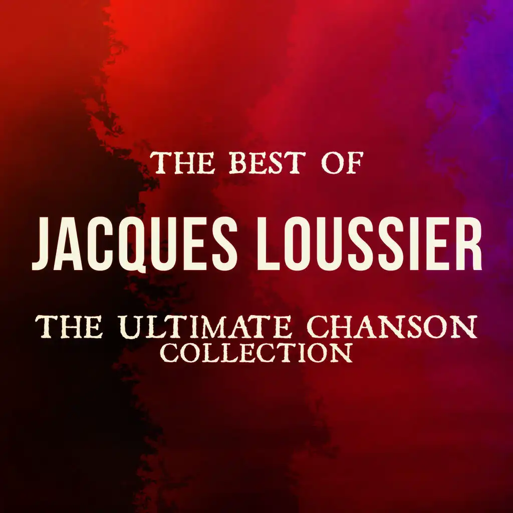 The Best of Jacques Loussier (The Ultimate Chanson Collection)