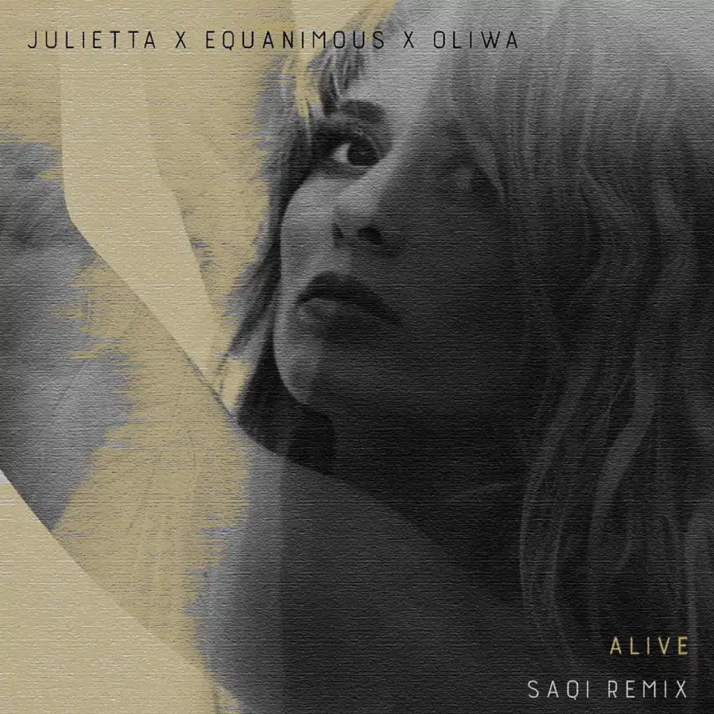 Alive (SaQi Remix) [feat. Julietta]