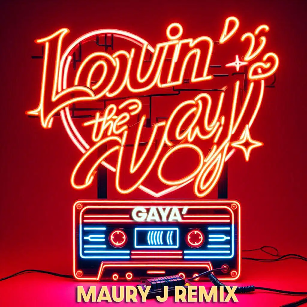 Lovin' The Way (Maury J Remix)