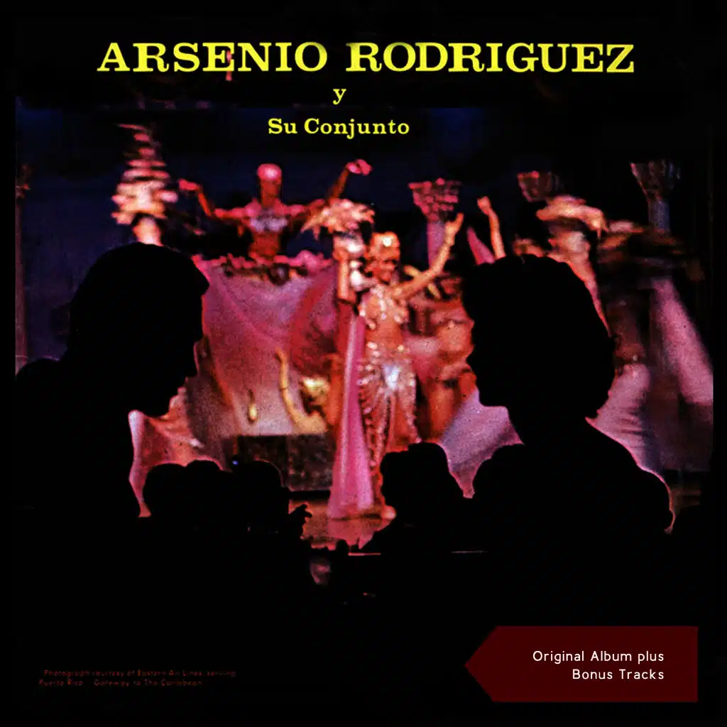 Arsenio Rodriguez Y Su Conjunto (Original Album plus Bonus Tracks)