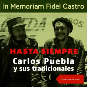 Hasta Siempre (In Memoriam Fidel Castro) (Original Cuban Recordings)