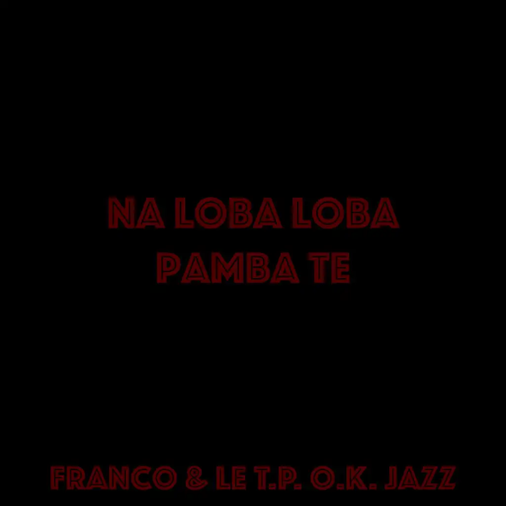 Na loba loba pamba te