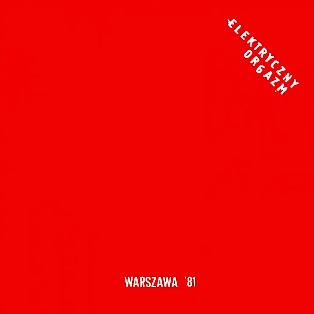 Električni Orgazam (Live Warszawa '81)
