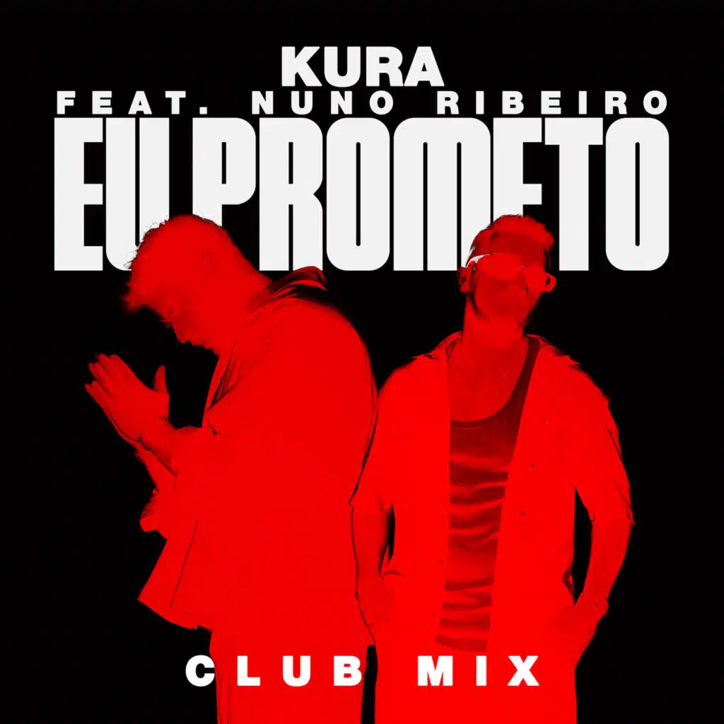 Eu Prometo (feat. Nuno Ribeiro) [Club Mix]