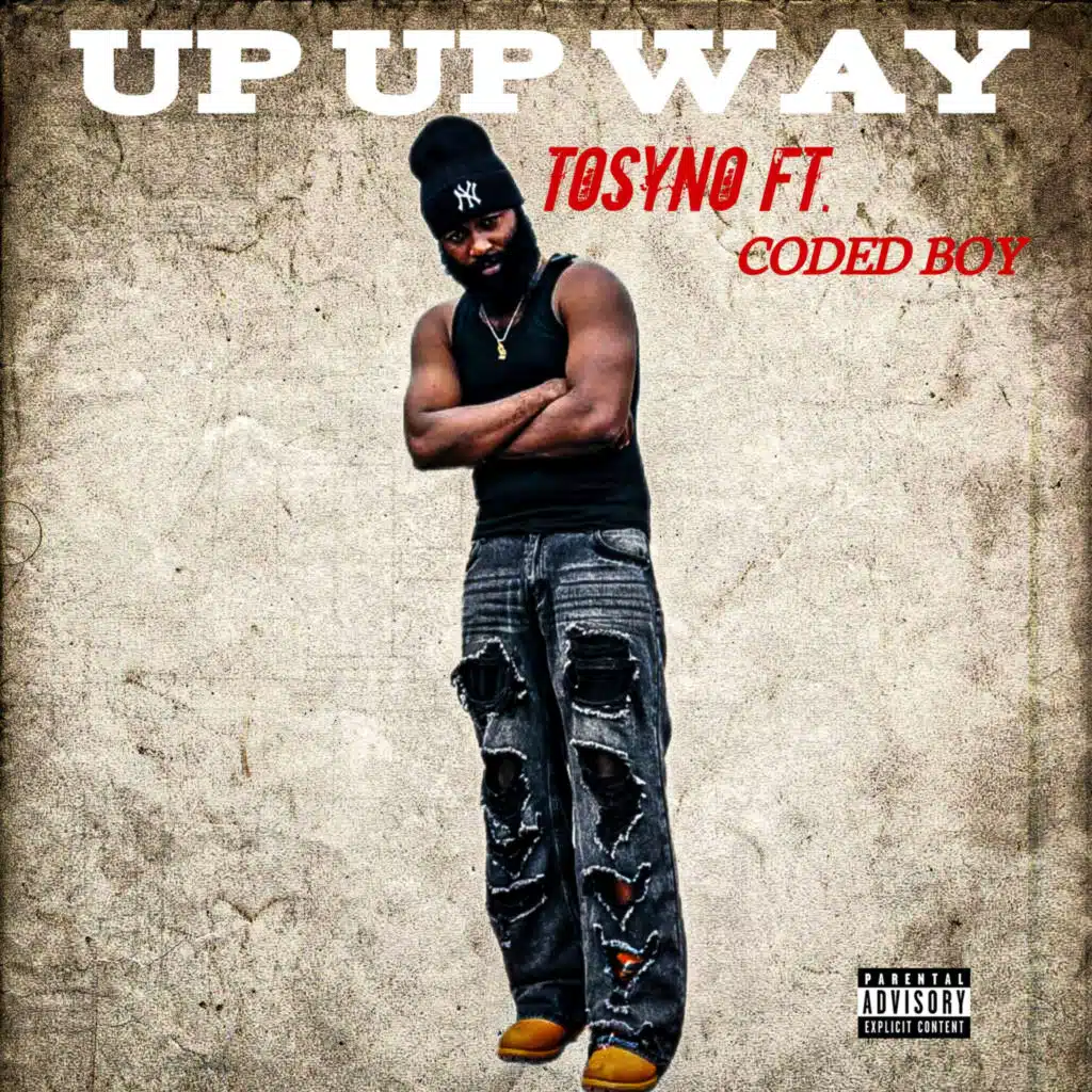 Up Up Way (feat. Tosyno & Coded Boy)
