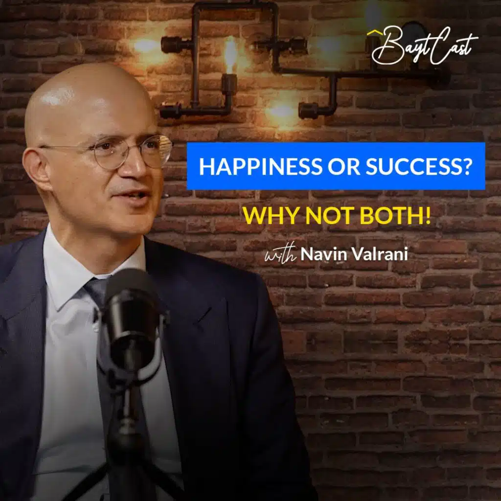 Happiness Or Success? Why Not Both! (with Navin Valrani)