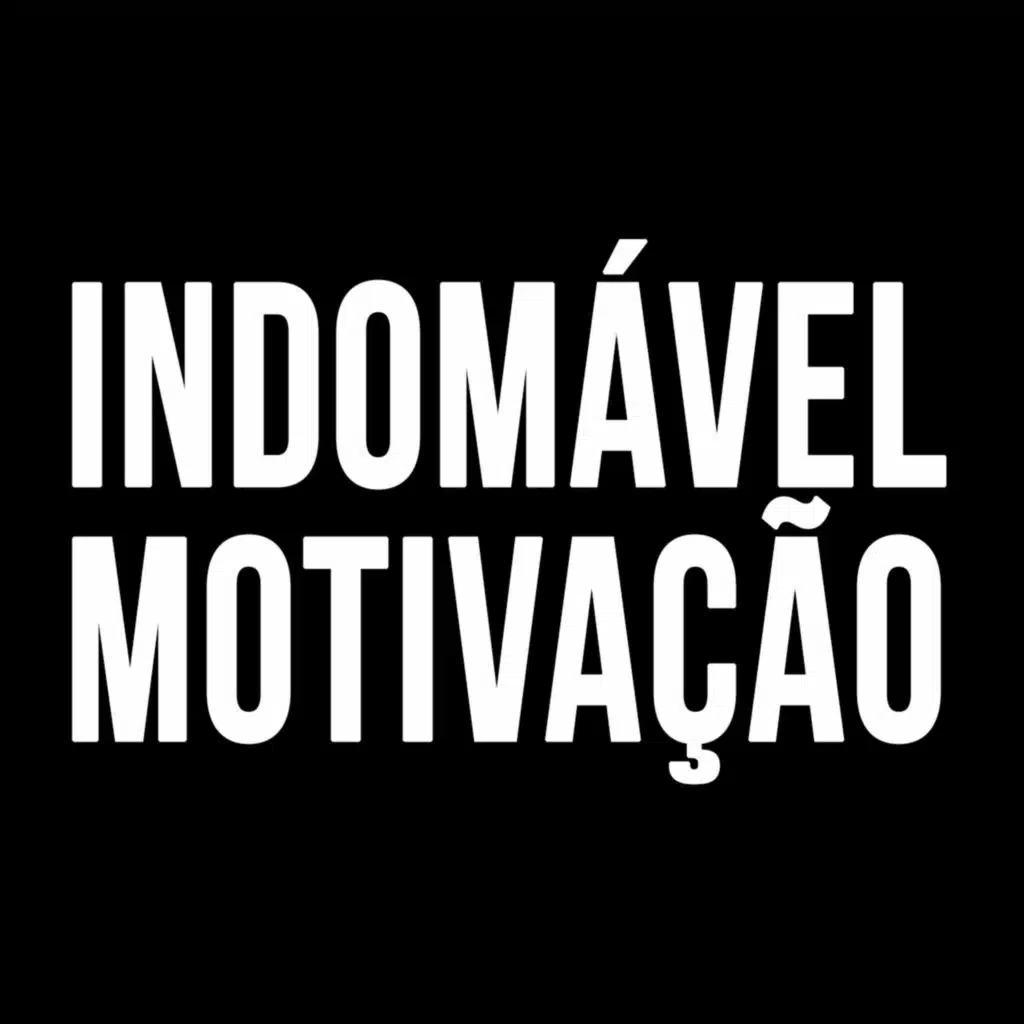 Indomável Motivação