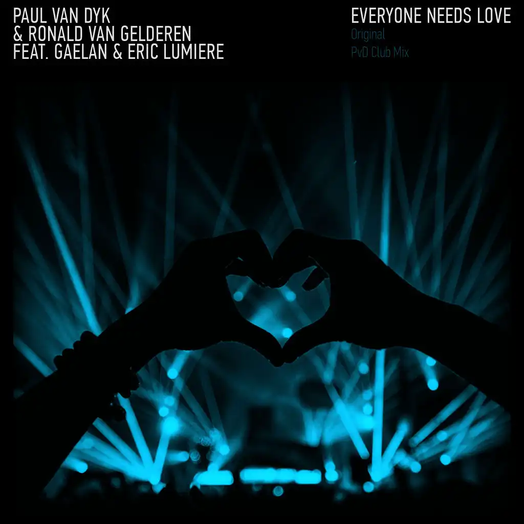 Everyone Needs Love (PvD Club Mix Extended) [ft. Gaelan & Eric Lumiere]