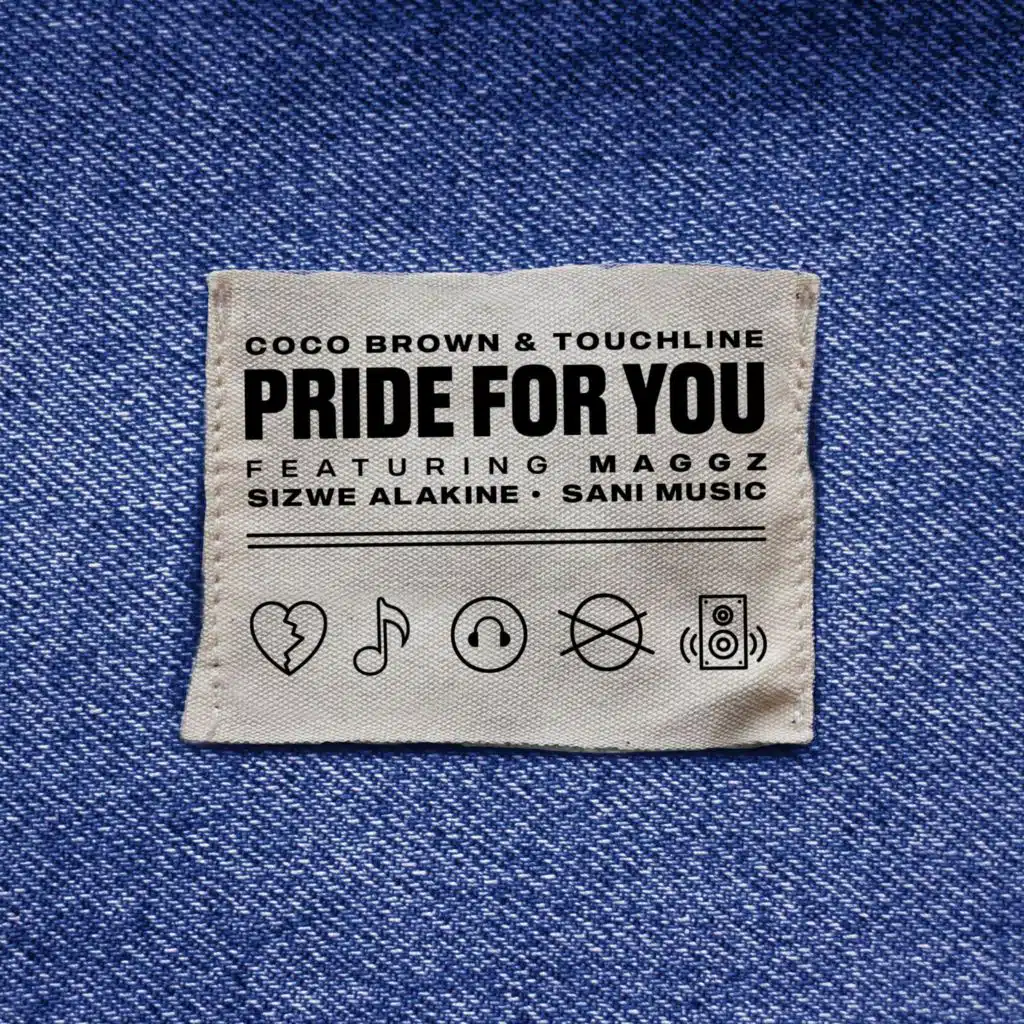 Pride For You (feat. Maggz, Sizwe Alakine & Sani Music)