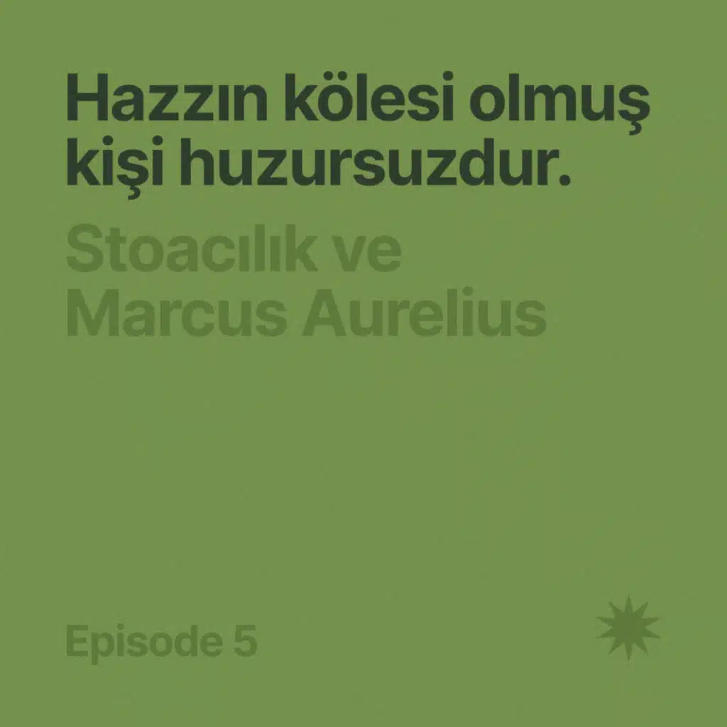 Stoacılık ve Marcus Aurelius: 5