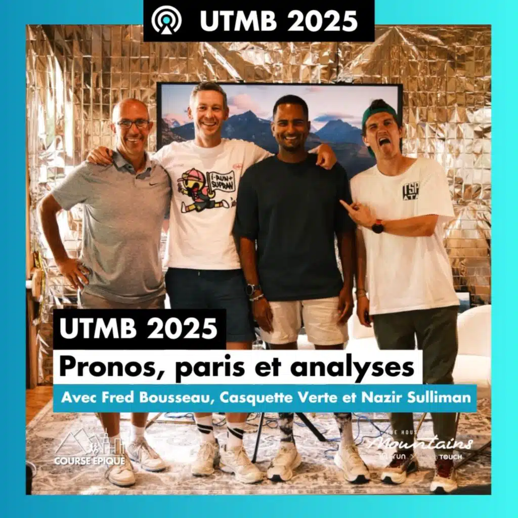[UTMB 2025] Favoris, paris, analyses avec Fred Bousseau, Casquette Verte et Nazir Sulliman