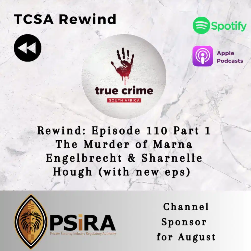 TCSA Rewind: Episode 110 Part 1 The Murder of Marna Engelbrecht & Sharnelle Hough (with new eps)