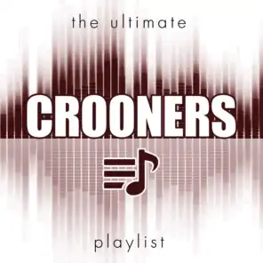 The Ultimate Crooners Playlist