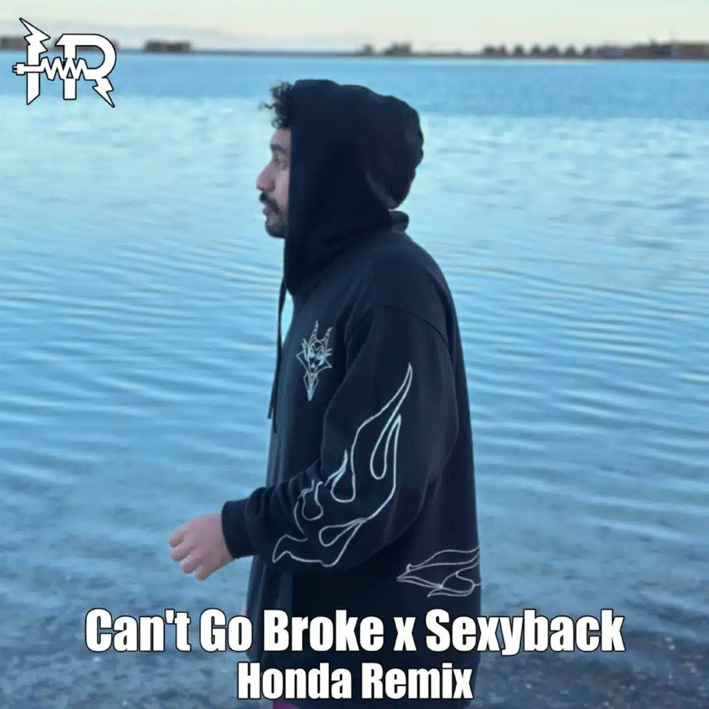 Can't go broke x sexy back (Remix)