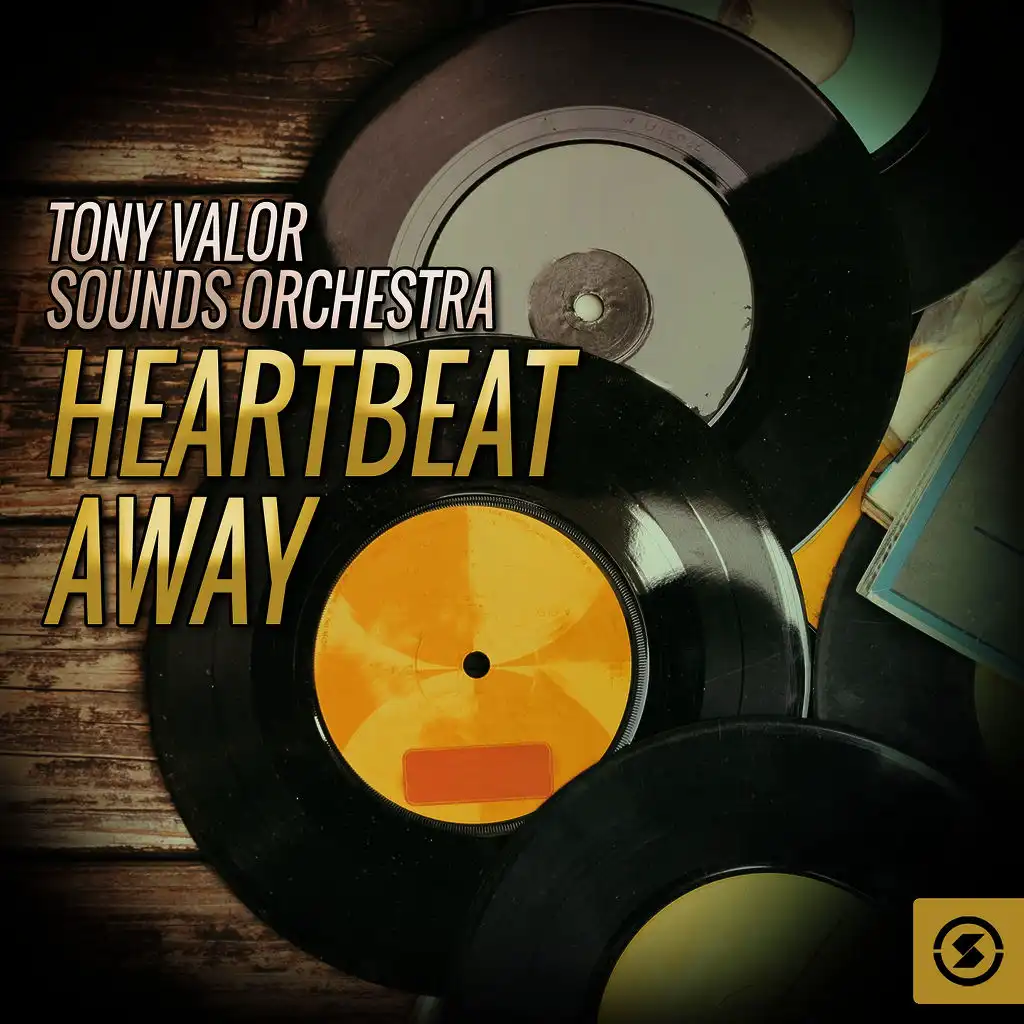 Tony Valor Sounds Orchestra, Hearbeat Away