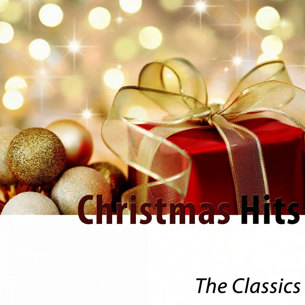 Christmas Hits (The Classic Tunes Remastered)