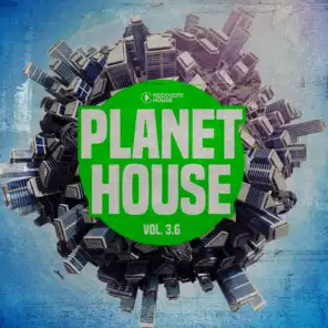 Planet House, Vol. 3.6