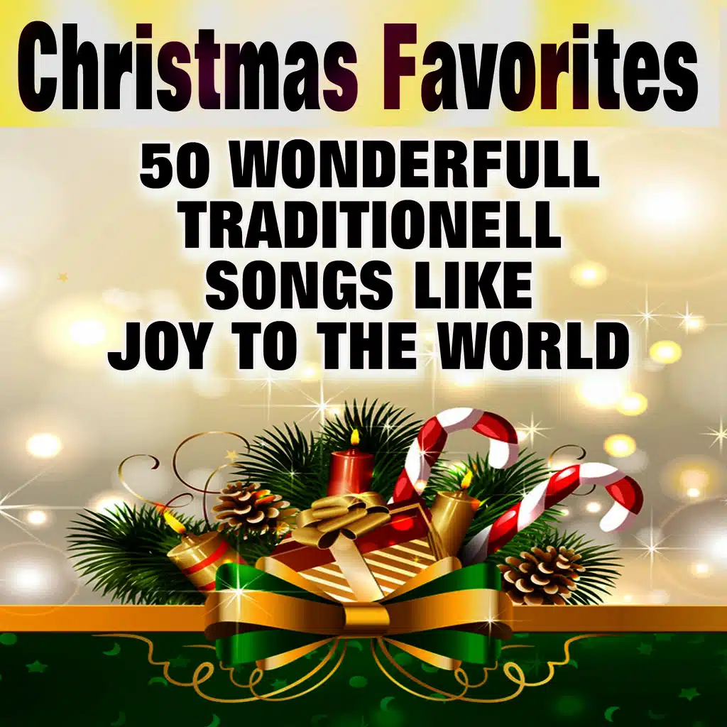Christmas Favorites (50 Wonderfull Traditionell Songs like Joy to the World)