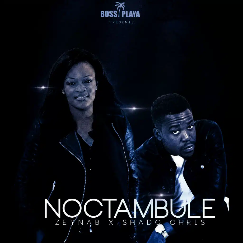 Noctambule (ft. Shado Chris)