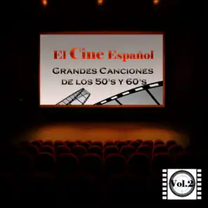 El Cine Español - Grandes Canciones de los 50'S y 60'S, Vol. 2