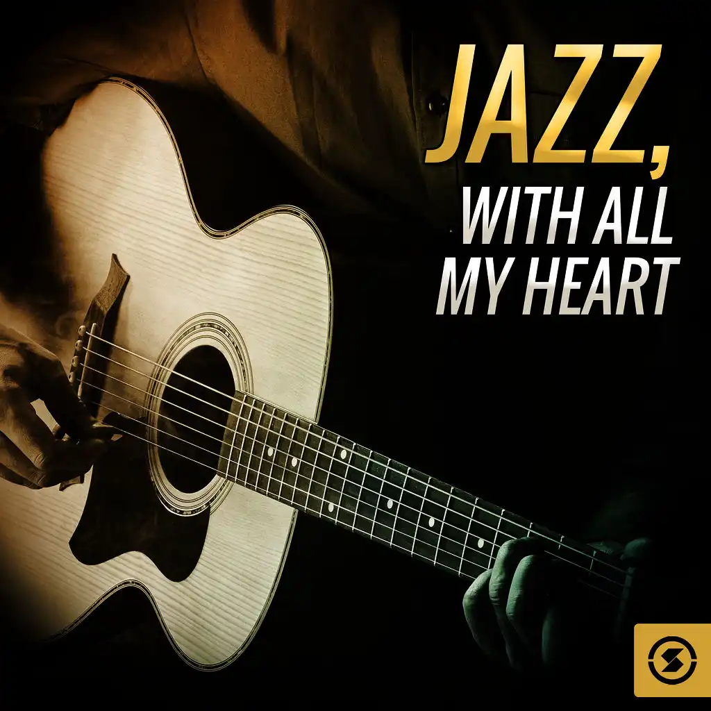 Jazz, With All My Heart