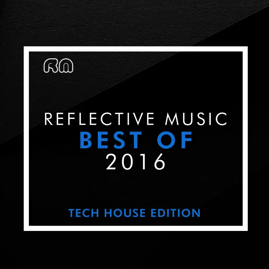 Best of 2016 - Tech House Edition