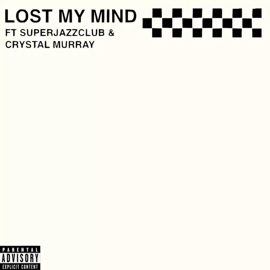 Lost My Mind (feat. SuperJazzClub & Crystal Murray)